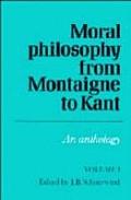 Moral Philosophy From Montaigne To Volume 1