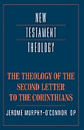 The Theology of the Second Letter to the Corinthians