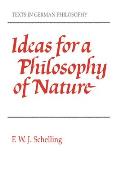 Ideas for a Philosophy of Nature As Introduction to the Study of This Science 1797