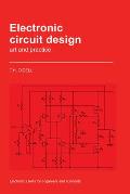 Electronic Circuit Design: Art and Practice