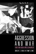 Aggression and War: Their Biological and Social Bases