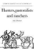Hunters, Pastoralists and Ranchers: Reindeer Economies and Their Transformations