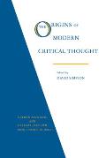 The Origins of Modern Critical Thought: German Aesthetic and Literary Criticism from Lessing to Hegel
