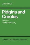 Pidgins and Creoles Volume II: Reference Survey