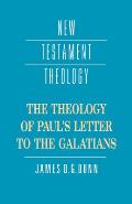 The Theology of Paul's Letter to the Galatians