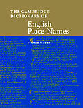 The Cambridge Dictionary of English Place-Names: Based on the Collections of the English Place-Name Society