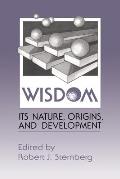 Wisdom Its Nature Origins & Development