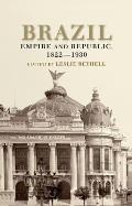 Brazil: Empire and Republic, 1822-1930