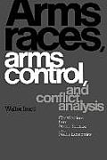 Arms Races, Arms Control, and Conflict Analysis: Contributions from Peace Science and Peace Economics