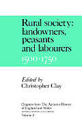 Chapters from the Agrarian History of England and Wales: Volume 2, Rural Society: Landowners, Peasants and Labourers, 1500 1750