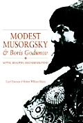 Modest Musorgsky and Boris Godunov: Myths, Realities, Reconsiderations