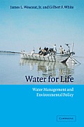 Water for Life: Water Management and Environmental Policy