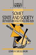 Soviet State and Society Between Revolutions, 1918-1929