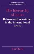 The Hierarchy of States: Reform and Resistance in the International Order