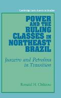 Power and the Ruling Classes in Northeast Brazil: Juazeiro and Petrolina in Transition
