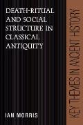 Death Ritual & Social Structure in Classical Antiquity