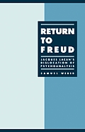 Return to Freud Jacques Lacans Dislocation of Psychoanalysis