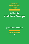 2-Knots and Their Groups