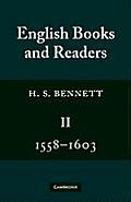 English Books and Readers 1558-1603: Volume 2: Being a Study in the History of the Book Trade in the Reign of Elizabeth I