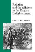 Religion and the Religions in the English Enlightenment