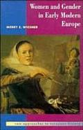 Women & Gender In Early Modern Europe