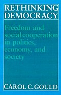 Rethinking Democracy: Freedom and Social Cooperation in Politics, Economy, and Society