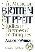 The Music of Britten and Tippett: Studies in Themes and Techniques