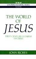 The World of Jesus: First-Century Judaism in Crisis