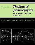 Ideas Of Particle Physics An Introduction 2nd Edition