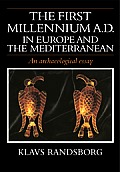 The First Millennium Ad in Europe and the Mediterranean: An Archaeological Essay