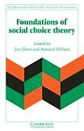 Foundations of Social Choice Theory