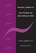 Prices, Profits and Rhythms of Accumulation