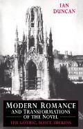 Modern Romance and Transformations of the Novel: The Gothic, Scott, Dickens