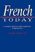French Today: Language in Its Social Context