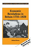Economic Revolutions in Britain, 1750-1850: Prometheus Unbound?