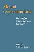 Mental Representations: The Interface Between Language and Reality