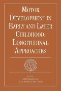Motor Development in Early and Later Childhood: Longitudinal Approaches
