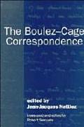 Boulez Cage Correspondence