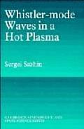 Whistler Mode Waves In A Hot Plasma