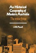 An Historical Geography of Modern Australia: The Restive Fringe