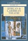 Cambridge Guide to African & Caribbean Theatre