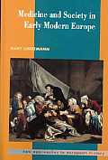 Medicine & Society In Early Modern Europ