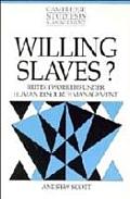 Willing Slaves British Workers Under Human Resource Management