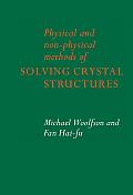 Physical and Non-Physical Methods of Solving Crystal Structures