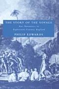 Story of the Voyage Sea Narratives in Eighteenth Century England