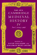 New Cambridge Medieval History Volume 4 C.1024 C.1198 Part 1
