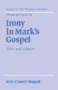 Irony in Mark's Gospel: Text and Subtext