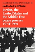 Jordan, the United States and the Middle East Peace Process, 1974-1991