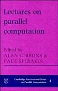 Lectures On Parallel Computation