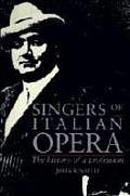 Singers Of Italian Opera The History O